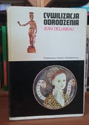 Cywilizacja Odrodzenia - Jean Delumeau, seria Rodowody Cywilizacji 
