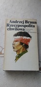 Rzeczpospolita chwilowa - Andrzej Braun