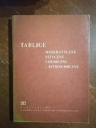 Tablice matematyczne, fizyczne, chemiczne i astronomiczne.