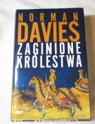 Norman Davies - Zaginione królestwa