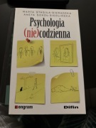 Psychologia (nie)codzienna Marta Stasiła-Sieradzka, Aneta Sokół-Siedlińska