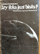 Czy foka jest biała ? Czesław Jacek Centkiewicz