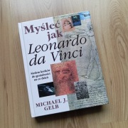 Myśleć jak Leonardo da Vinci siedem kroków do genialności na co dzień
