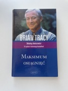 Maksimum osiągnięć Brian Tracy