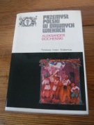 Przemysł Polski w dawnych wiekach - Aleksander Bocheński ZOBACZ 