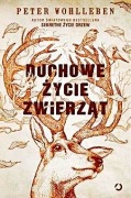 DUCHOWE ŻYCIE ZWIERZĄT PETER WOHLLEBEN 
