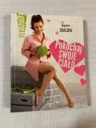 Egoizm to nie grzech. pokochaj swoje ciało.  Dagmara Skalska 