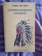 Czerwonoskóry Generał – Longin Jan Okoń
