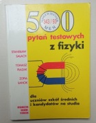 500 pytań testowych z fizyki dla uczniów szkół średnich MATURA