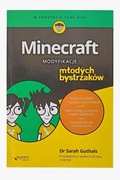 Minecraft. Modyfikacje dla młodych bystrzaków - Dr Sarah Guthals