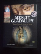 Sekrety Guadalupe. Rozszyfrowanie ukrytego kodu- G. Górny J. Rosikoń 