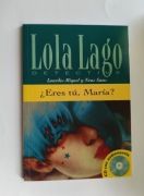 LOLA LAGO detective. Eres tu, Maria? + CD. Nivel 3. Lourdes Miguel