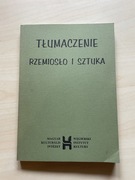 Tłumaczenie rzemiosło i sztuka