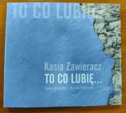Kasia Zawieracz To co lubię... CD idealna