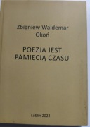 Poezja jest pamięcią czasu