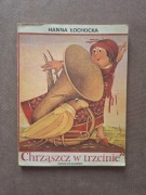 CHRZĄSZCZ W TRZCINIE 1988r H. Łochocka 