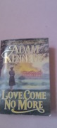 Love come no more  Adam Kennedy