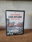 Czas Hitlera. Tom 1. Triumf 1933-1939- Frank McDonough