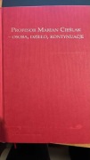Profesor Marian Cieślak - osoba, dzieło, kontynuacje 