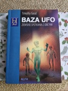 Baza UFO Ziemskie Spotkania z Obcymi Timothy Good