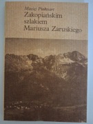 ZAKOPIAŃSKIM SZLAKIEM MARIUSZA ZARUSKIEGO - Maciej Pinwart