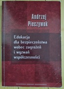 Andrzej Pieczywok - Edukacja dla bezpieczeństwa wobec zagrożeń i wyzwań