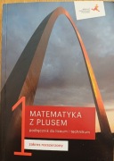 Matematyka z plusem 1 Podręcznik dla liceum  GWO zakres rozszerzony 