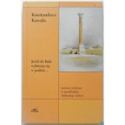 Jeżeli do Itaki wybierasz się w podróż - Kawafis Konstandinos