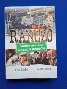 Książka Ranczo Kulisy Serialu wszech czasów, Ela Piotrowska, Marta Lipecka 