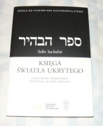 KSIĘGA ŚWIATŁA UKRYTEGO SEFER HA-BAHIR WYD II POPRAWIONE ZOHAR KABAŁA