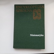 Matematyka. Encyklopedia szkolna