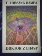 Doktor z Lhasy, Autobiografia tybetańskiego lamy, T. Lobsang Rampa