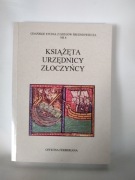 Książęta - Urzędnicy - Złoczyńcy. Studia z dziejów śred. Nr 6