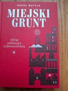 Miejski Grunt  Rafał Matyja