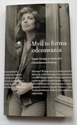 Susan Sontag Myśl to forma odczuwania
