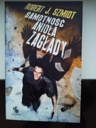 Samotność Anioła Zagłady Robert Szmidt