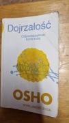 Osho Nowa jakość życia Dojrzałość odpowiedzialność bycia sobą