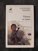 KAMIENIE NA SZANIEC - ALEKSANDER KAMIŃSKI