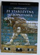 Spotkanie ze Starożytną Mezopotamią - Janusz Frankowski