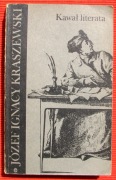 Józef Ignacy Kraszewski- Kawał literata