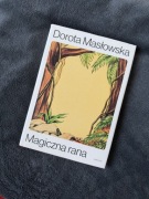 Magiczna rana Dorota Masłowska