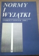 Andrzej Szostek Normy i wyjątki Etyka filozoficzna