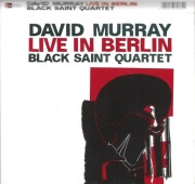 David MURRAY Black Saint Quartet Live in Berlin
