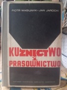 Kuźnictwo i prasownictwo Piotr Wasiunyk, Jan Jarocki