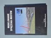 Modelowanie sprężenia mostów Czesław Machelski