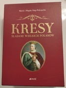 Kresy. Śladami wielkich Polaków. Mirek i Magda Osip-Pokrywka - stan idealny