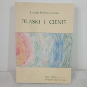 Blaski i cienie. Lucyna Helena Leśniak