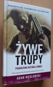 Żywe trupy  Prawdziwa historia Zombie 