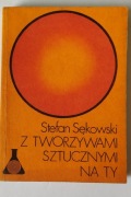 Stefan Sękowski Z tworzywami sztucznymi na ty