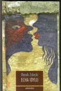 Marek Zaleski, Echa idylli